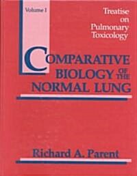 Comparative Biology of the Normal Lung (Hardcover)