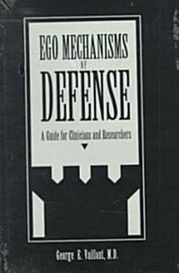 Ego Mechanisms of Defense: A Guide for Clinicians and Researchers (Hardcover)