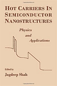 Hot Carriers in Semiconductor Nanostructures (Hardcover)