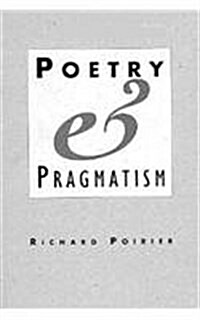 [중고] Poetry and Pragmatism (Hardcover)