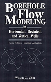 Borehole Flow Modeling in Horizontal, Deviated, and Vertical Wells (Hardcover)