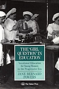 The Girl Question in Education (Hardcover)