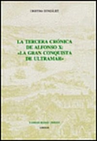 La Tercera Cronica de Alfonso X: La Gran Conquista de Ultramar (Hardcover)