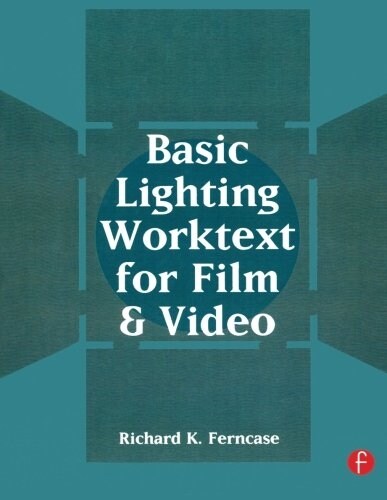 Basic Lighting Worktext for Film and Video (Paperback)