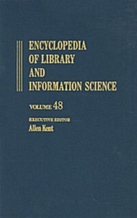 Encyclopedia of Library and Information Science: Volume 49 - Supplement 12: Appraisals to Stress and Burnout in the Library Workplace (Hardcover)