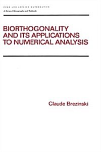 Biorthogonality and Its Applications to Numerical Analysis (Hardcover)