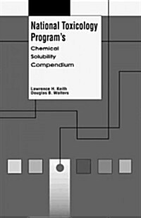 National Toxicology Programs Chemical Solubility Compendium (Hardcover)