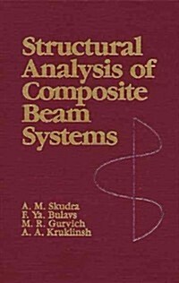 Structural Analysis of Composite Beam Systems (Hardcover)