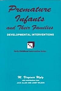 Premature Infants and Their Families (Paperback)