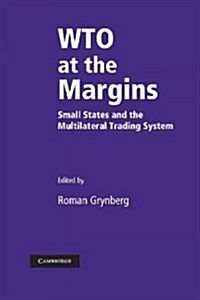WTO at the Margins : Small States and the Multilateral Trading System (Paperback)