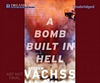 A Bomb Built in Hell (Audio CD, Unabridged)