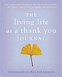 Living Life as a Thank You: My Journal (Paperback)