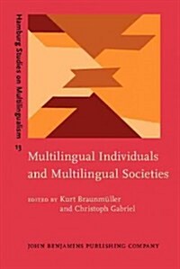 Multilingual Individuals and Multilingual Societies (Hardcover)