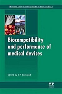 Biocompatibility and Performance of Medical Devices (Hardcover)