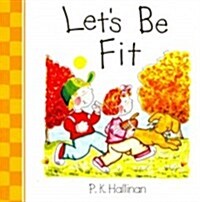 Lets Be Fit (Board Books)