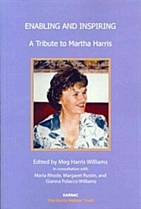 Enabling and Inspiring : A Tribute to Martha Harris (Paperback)