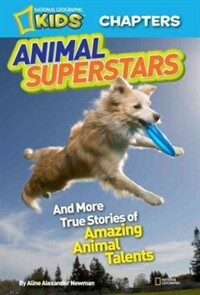 Animal Superstars : And More True Stories of Amazing Animal Talents (Paperback)