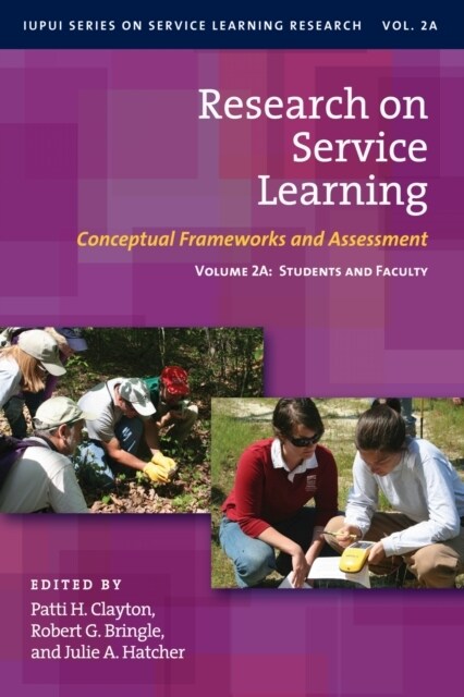 Research on Service Learning: Conceptual Frameworks and Assessments: Volume 2a: Students and Faculty (Hardcover)