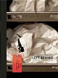 Left Behind : Life and Death Along the US Border (Hardcover)