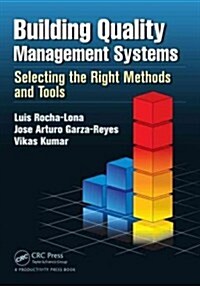 Building Quality Management Systems: Selecting the Right Methods and Tools (Paperback, New)