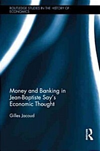 Money and Banking in Jean-Baptiste Says Economic Thought (Hardcover)