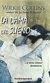 La dama del sueno y otros relatos fantasticos / Blow Up with the Brig and Other Fantastic Tales (Paperback, Translation)