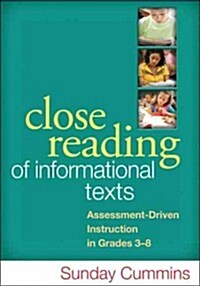 Close Reading of Informational Texts: Assessment-Driven Instruction in Grades 3-8 (Paperback)