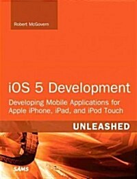 Ios 5 Development Unleashed (Paperback)