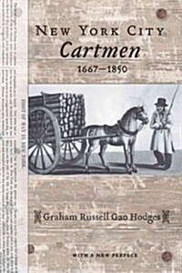 New York City Cartmen, 1667-1850 (Paperback, Revised)