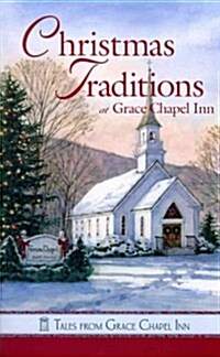 Christmas Traditions at Grace Chapel Inn (Paperback)