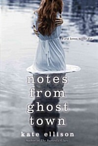 Notes from Ghost Town (Hardcover)