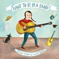 Want to Be in a Band? (Library)