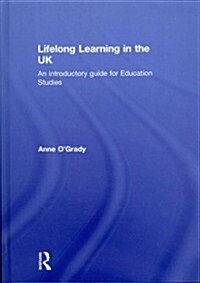 Lifelong Learning in the UK : An Introductory Guide for Education Studies (Hardcover)