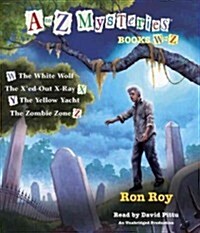 A to Z Mysteries: Books W-Z: The White Wolf; The XEd-Out X-Ray; The Yellow Yacht; The Zombie Zone (Audio CD)