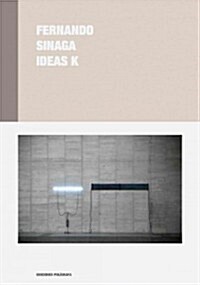 Fernando Sinaga: Ideas K (Hardcover)