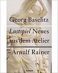 Georg Baselitz & Arnulf Rainer: Comedy (Hardcover)