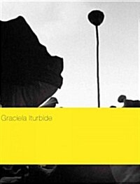 Graciela Iturbide (Hardcover)