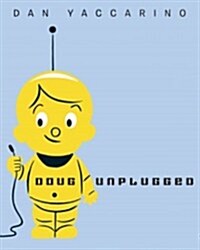 Doug Unplugged (Hardcover)