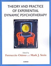 Theory and Practice of Experiential Dynamic Psychotherapy (Paperback)