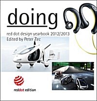 [중고] Doing: Red Dot Design Yearbook 2012/2013 (Paperback)