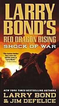 Larry Bonds Red Dragon Rising: Shock of War (Mass Market Paperback)