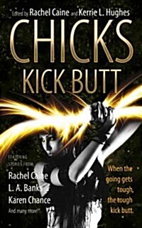 Chicks Kick Butt (Mass Market Paperback)