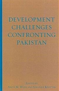 Development Challenges Confronting Pakistan (Hardcover)