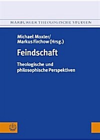 Feindschaft: Theologische Und Philosophische Perspektiven (Paperback)