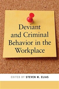 Deviant and criminal behavior in the workplace