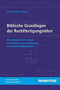 Biblische Grundlagen Der Rechtfertigungslehre (Paperback)