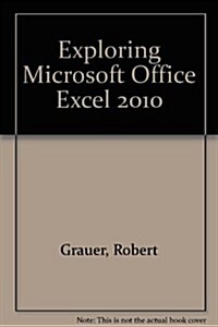 Exploring Microsoft Office Excel 2010 (CD-ROM, Student, CO)