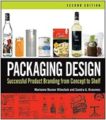 Packaging Design: Successful Product Branding from Concept to Shelf (Paperback, 2, Secondtion)