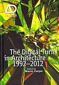 The Digital Turn in Architecture 1992 - 2012 (Hardcover, 2)