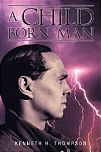 A Child Born Man (Paperback)